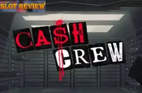 Cash Crew